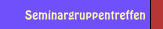 Seminargruppentreffen